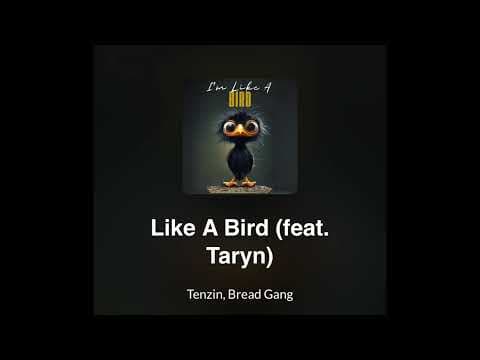 Bread Gang, Tenzin - Like a Bird (DNB mix)